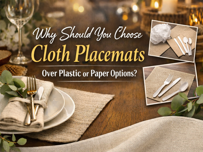 Zašto biste trebali odabrati platnene podmetače umjesto plastičnih ili papirnatih?